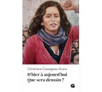 D'hier à aujourd'hui: Que sera demain ?