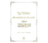 Dhikr du matin et du soir (Le) - Blanc (9x13 cm)