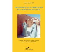 Magdi Sami Zaki – Dhimmitude ou l'oppression des chrétiens d'Égypte – Essai – Broché