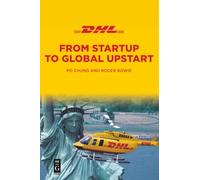 DHL: From Startup to Global Upstart