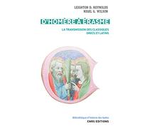 D'Homère à Erasme - La transmission des classiques grecs et latins