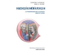 D'Homère à Erasme - La transmission des classiques grecs et latins