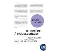 D'Homère à Houellebecq: 12 oeuvres à méditer dans une ville déserte