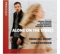 Dhont,Franches - Alone on The Street (Lieder und Klavierwerke) [Import]