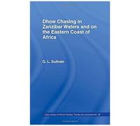 Dhow Chasing In Zanzibar Waters: And On The Eastern Coast Of Africa. Narrative Of Five Years' Experience In (Library Of African Study)