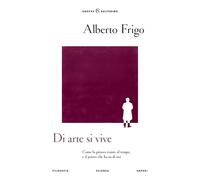 Di arte si vive. Come la pittura resiste al tempo, e il potere che ha su di noi