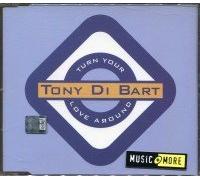 Di Bart Tony - Turn Your Love Around [Import]