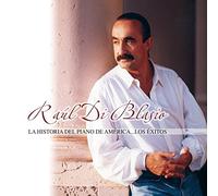 Di Blasio, Raul - Historia Del Piano De America: Los Exitos