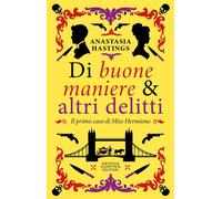 Di buone maniere e altri delitti - Anastasia Hastings - Newton Compton Editori - ebook (ePub) - Livre