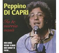 Di Capri Peppino - IO Te Vurria Vasà [Import]