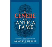 DI CENERE E ANTICO FAME