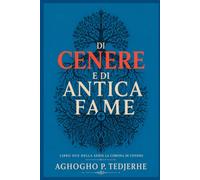 DI CENERE E ANTICO FAME