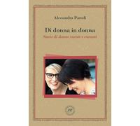 Di donna in donna: Storie di donne curate e curanti