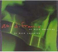 Di Franco Ani - So Much Shouting So Much Laughter