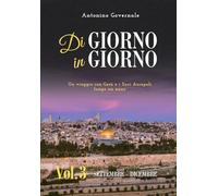 Di giorno in giorno, vol.3. Settembre - Dicembre: Un viaggio con Gesù e i Suoi discepoli lungo anno