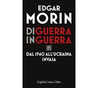 Di guerra in guerra. Dal 1940 all'Ucraina invasa