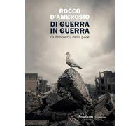 Di guerra in guerra. La debolezza della pace