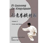 Di Guoyong On Xingyiquan Volume Ii Forms And Ideas