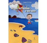 Di Lieto, A: Nel Volo Dell'aquilone... Le Mie Storie