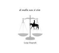 di mafia non si vive