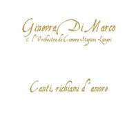 Di Marco Ginevra - Canti, Richiami D'amore