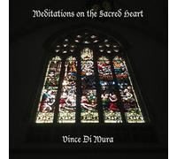 Di Mura, Vince - Meditations on The Sacred Heart