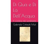 Di Qua e Di Là Dell'Acqua: Il confine dei sentimenti