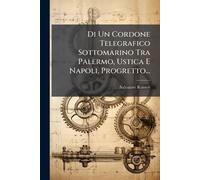 Di Un Cordone Telegrafico Sottomarino Tra Palermo, Ustica E Napoli, Progretto...