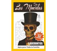 Día de los Muertos Laberintos: Maze Book para adultos y niños en tamaño 6X9, más de 100 retos, excelente regalo 110 páginas de diversión y etretenimiento, en viajes, halloween y obsequios