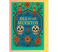Día de los Muertos - Livre de coloriage anti-stress pour adultes : Crânes mexicains, fleurs et mandalas apaisants: Un livre de coloriage inspiré de la ... détendre, méditer et exprimer sa créativité.