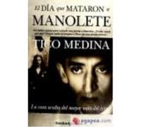 El dia que mataron a Manolete / The day that Manolete was killed
