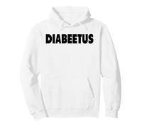 Diabeetus Funny Diabetes Absurd Things Humour Weird Meme Sweat à Capuche