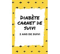 Diabète carnet de suivi, 2 ans de suivi: Journal de bord pratique pour suivi de glycémie sur 96 semaines (2 ans), Carnet d'Autocontrôle Glycémique