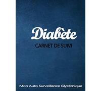 Diabète carnet de suivi - Mon auto surveillance glycémique: journal de bord simple et efficace pour le suivi de glycémie | 2 ans de suivi glycémique 4 ... au quotidien la glycémie | Carnet de Glycémie