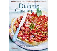 Diabète Cuisine plaisir: 75 recettes savoureuses et adaptées