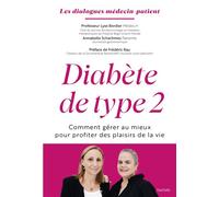 Diabète de type 2 Comment gérer au mieux pour profiter des plaisirs de la vie - Annabelle Schachmes - Hachette Pratique - broché - Guide