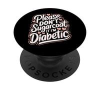 Diabète DT1, Veuillez ne Pas l'enrober de Sucre, Je suis diabétique PopSockets PopGrip Adhésif