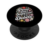 Diabète DT1, Veuillez ne Pas l'enrober de Sucre, Je suis diabétique PopSockets PopGrip Adhésif
