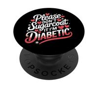 Diabète DT1, Veuillez ne Pas l'enrober de Sucre, Je suis diabétique PopSockets PopGrip Adhésif