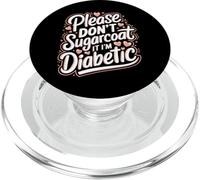 Diabète DT1, Veuillez ne Pas l'enrober de Sucre, Je suis diabétique PopSockets PopGrip pour MagSafe