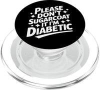 Diabète DT1, Veuillez ne Pas l'enrober de Sucre, Je suis diabétique PopSockets PopGrip pour MagSafe