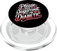 Diabète DT1, Veuillez ne Pas l'enrober de Sucre, Je suis diabétique PopSockets PopGrip pour MagSafe