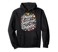 Diabète DT1, Veuillez ne Pas l'enrober de Sucre, Je suis diabétique Sweat à Capuche