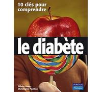 DIABETE (LE) 10 CLÉS POUR COMPRENDRE