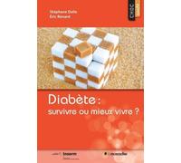 Diabète : survivre ou mieux vivre ?