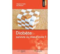 Diabète : survivre ou mieux vivre ?