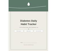 Diabetes Daily Habit Tracker: A 90-Day Journal to Track Blood Sugar, Medication, Meals & Activity
