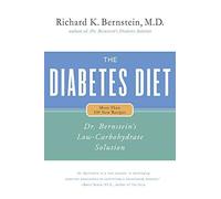 [Diabetes Diet: Dr. Bernstein's Low Carbohydrate Solution] (By: Dr. Richard K. Bernstein) [published: February, 2005]