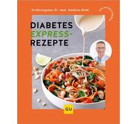 Diabetes Expressrezepte einfach, schnell und unwiderstehlich - Dr. med. Matthias Riedl - GRÄFE UND UNZER Verlag GmbH - ebook (ePub) - Livre
