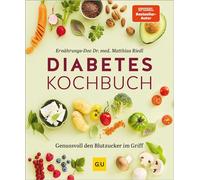 Diabetes-Kochbuch Genussvoll den Blutzucker im Griff - Dr. med. Matthias Riedl - GRÄFE UND UNZER Verlag GmbH - ebook (ePub) - Livre